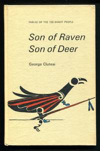 Son of Raven, Son of Deer: Fables of the Tse-Shaht People